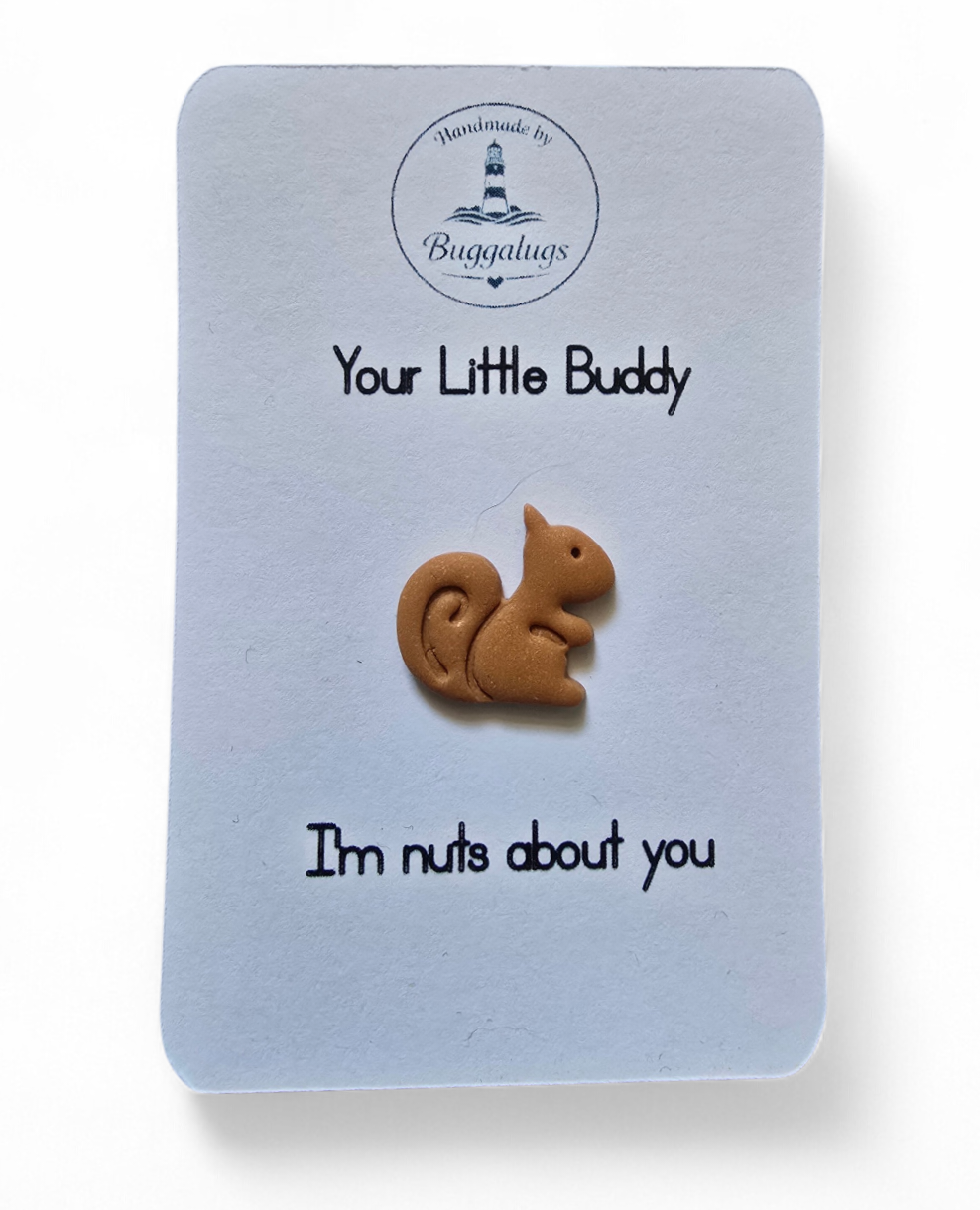 I'm Nuts About - Your Little Buddy pin badge
